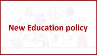 New Education policy
 