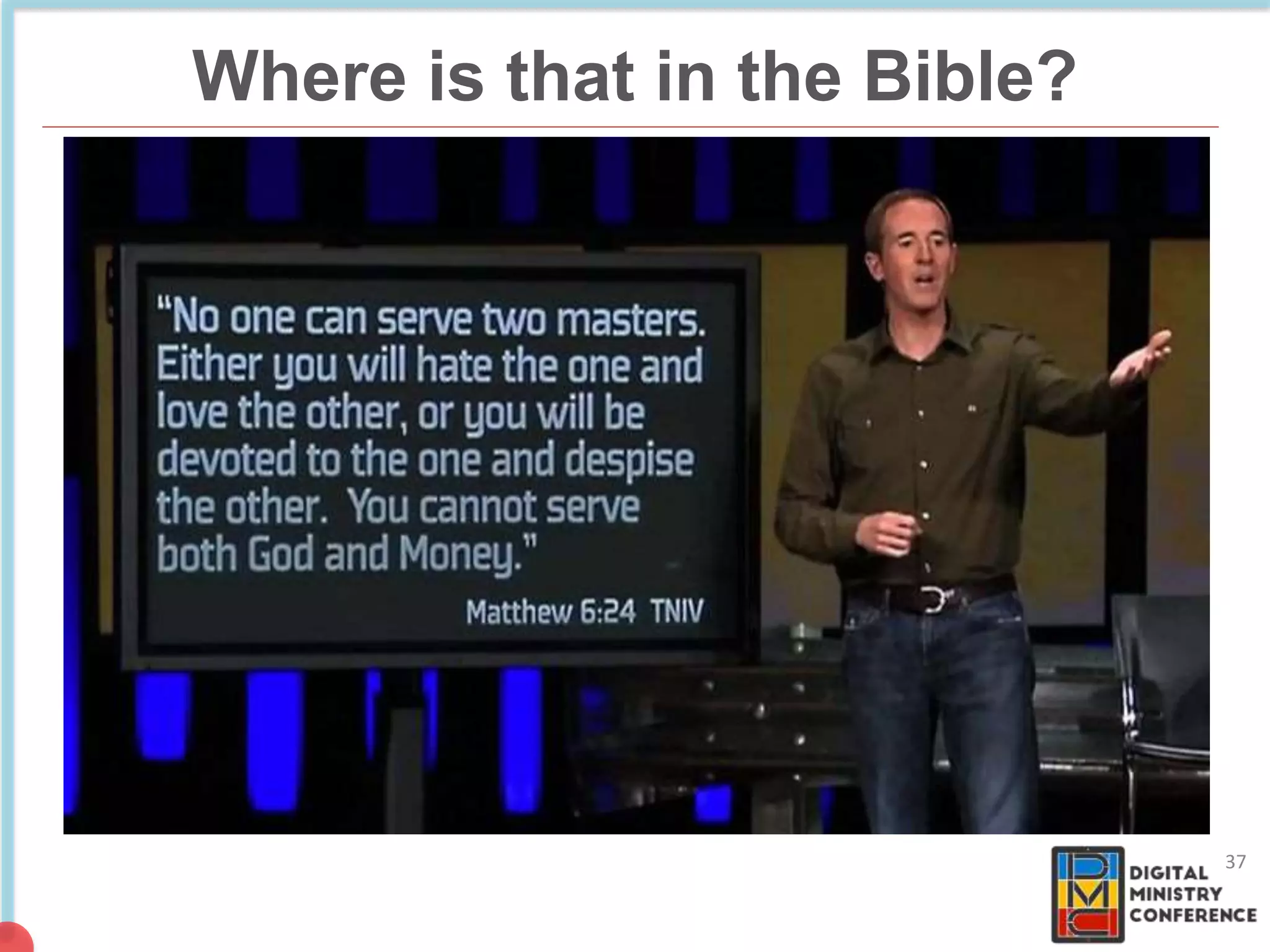 Where is that in the Bible?
37
 