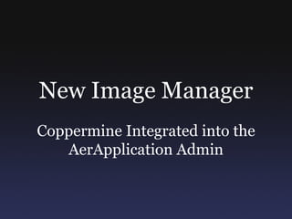 New Image Manager Coppermine Integrated into the AerApplication Admin 