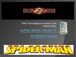 SRM Technologies Ltd makers of the  TEDDYFONE  