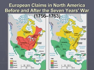 European Claims in North America Before and After the Seven Years' War  (1756–1763) 
