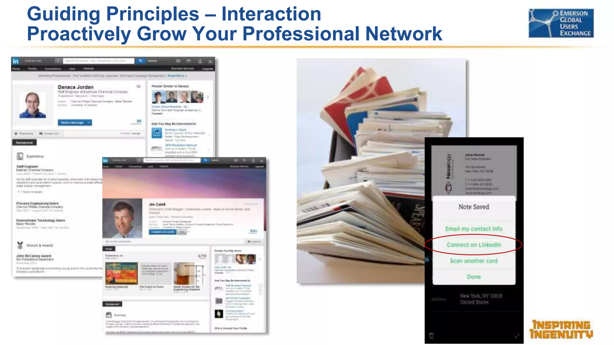 Guiding Principles – Interaction
Proactively Grow Your Professional Network
 