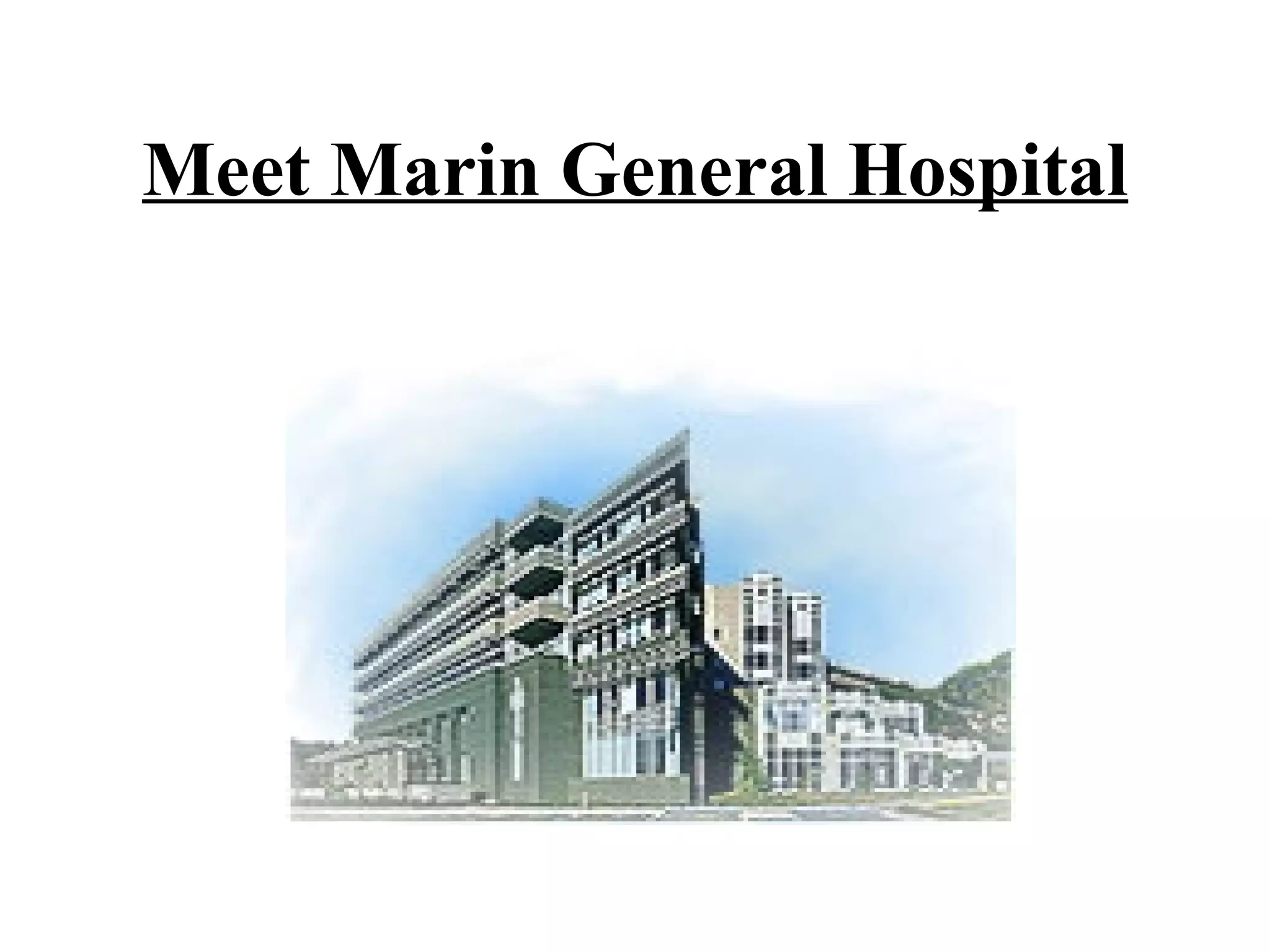 Meet Marin General Hospital 