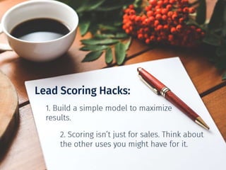 Lead Scoring Hacks