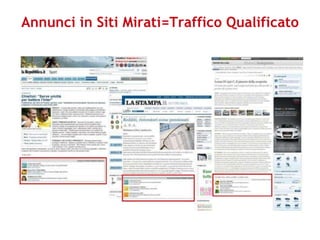 Annunci in Siti Mirati=Traffico Qualificato 