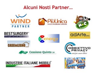 Alcuni Nosti Partner… 