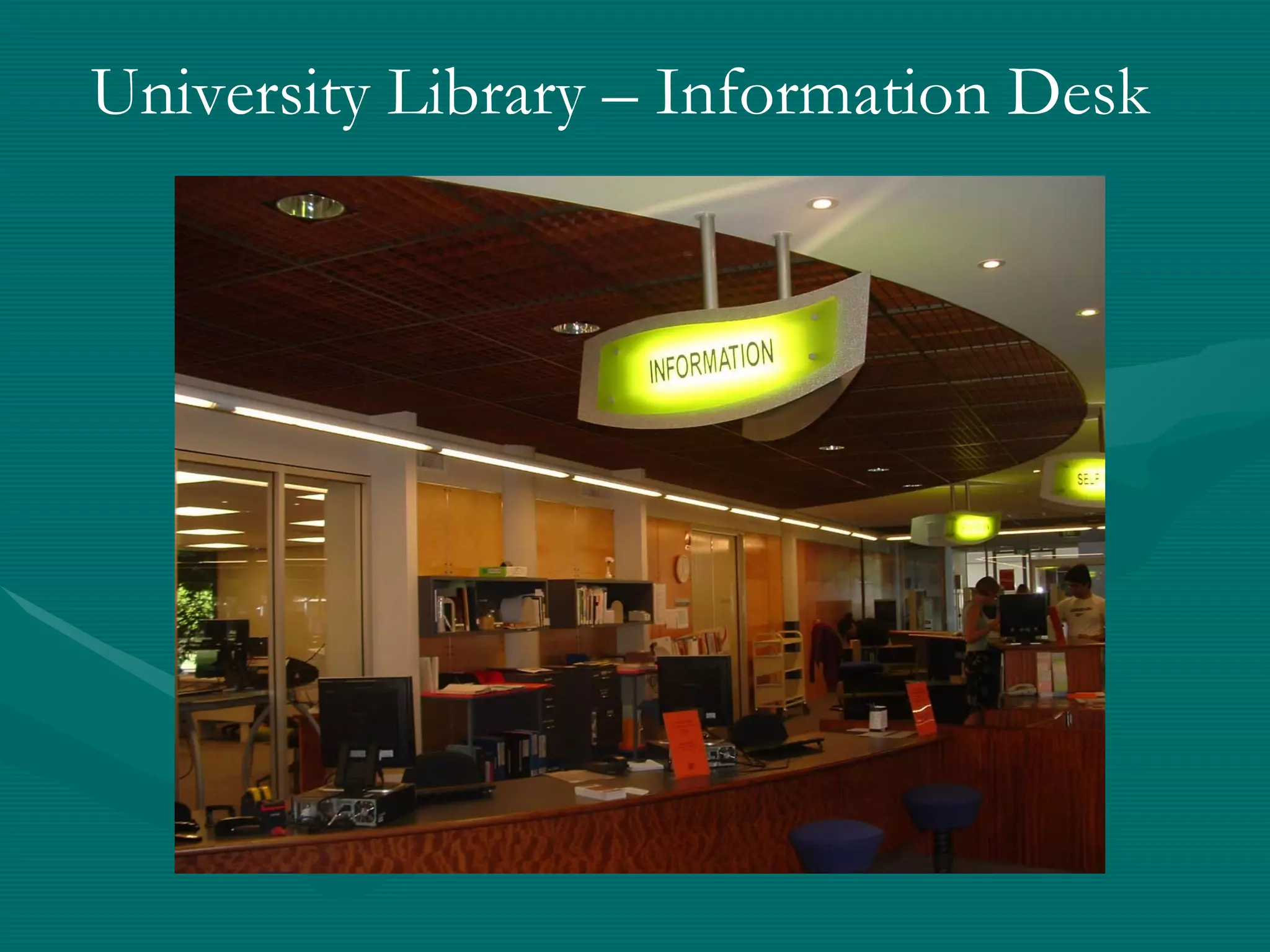 University Library – Information Desk 