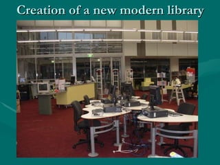 Creation of a new modern library 
