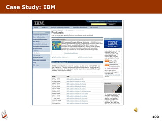 Case Study: IBM

Podcasts: Employees as Evangelists




                                     100
 