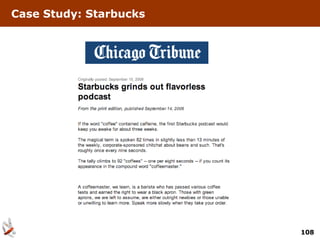 Case Study: Starbucks




                        108
 