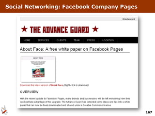 Social Networking: Facebook Company Pages




                                            167
 