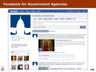 Facebook for Government Agencies




                                   169
 