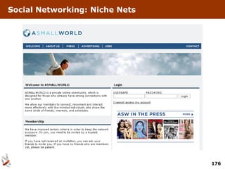 Social Networking: Niche Nets




                                176
 