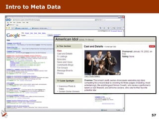Intro to Meta Data




                     57
 