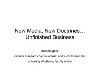 New Media, New Doctrines...Unfinished Business