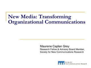 New Media: Transforming Organizational Communications