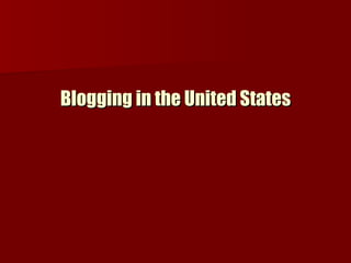 Blogging in the United States 