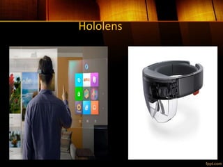 Hololens
 
