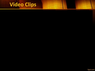 Video Clips
 