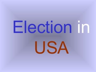 Election   in  USA 