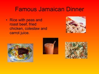 Famous Jamaican Dinner Rice with peas and roast beef, fried chicken, coleslaw and carrot juice. 