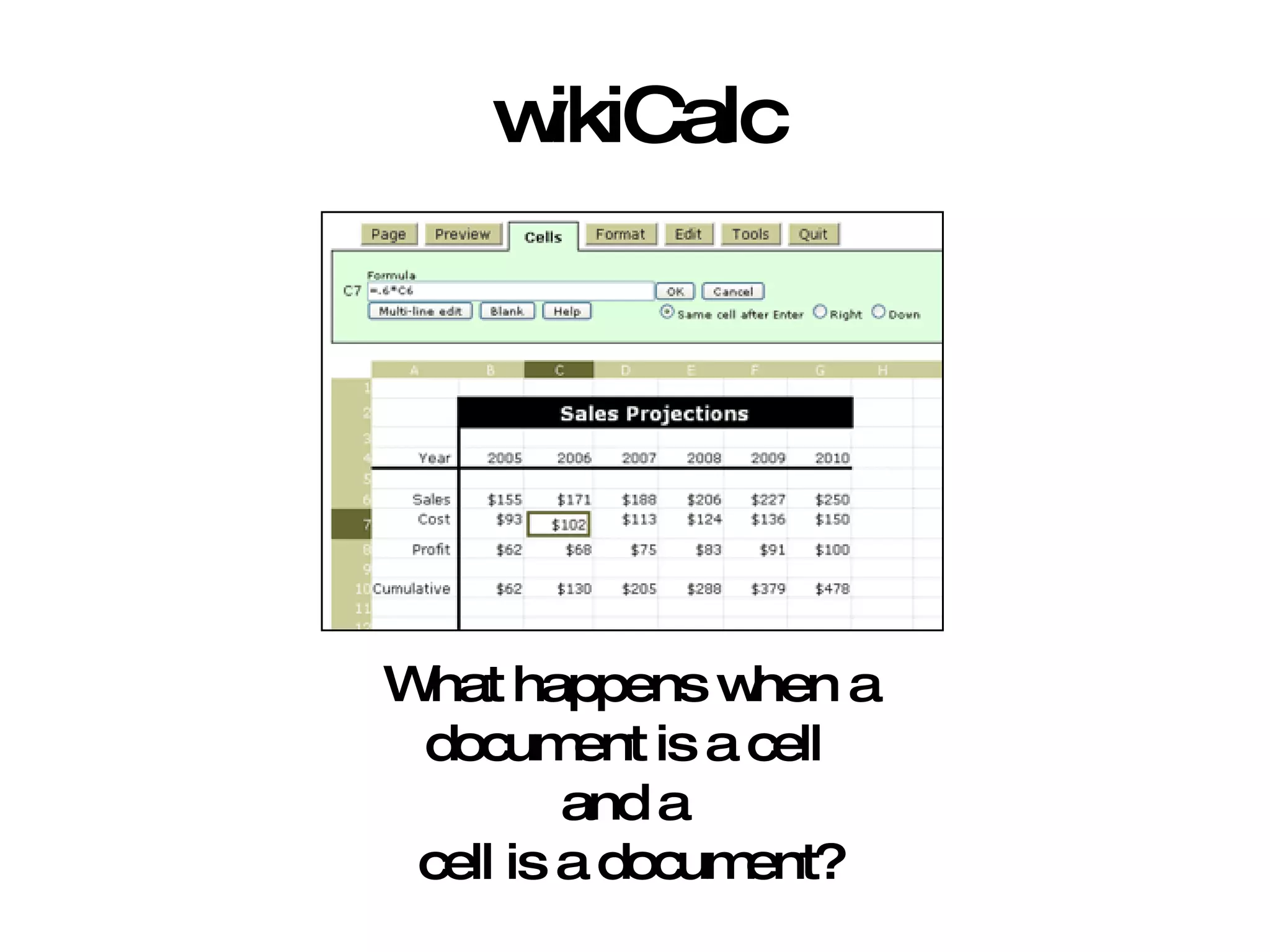 wikiCalc What happens when a document is a cell  and a  cell is a document? 