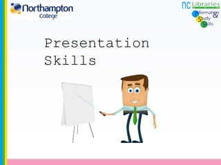 Presentation
Skills
 