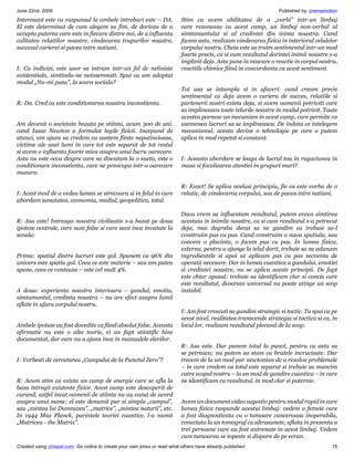 June 22nd, 2009                                                                                                    Published by: premamotion
Interesant este ca raspunsul la ambele intrebari este – DA.                Stim ca avem abilitatea de a „vorbi” intr-un limbaj
El este determinat de cum alegem sa fim, de dorinta de a                   care rezoneaza cu acest camp, un limbaj non-verbal al
accepta puterea care este in fiecare dintre noi, de a influenta            simtamantului si al credintei din inima noastra. Cand
calitatea relatiilor noastre, vindecarea trupurilor noastre,               facem asta, realizam vindecarea fizica in interiorul celulelor
succesul carierei si pacea intre natiuni.                                  corpului nostru. Cheia este sa traim sentimentul intr-un mod
                                                                           foarte precis, ca si cum rezultatul dorintei inimii noastre s-a
                                                                           implinit deja. Asta pune in miscare o reactie in corpul nostru,
I: Ca indivizi, este usor sa intram intr-un fel de neliniste               reactiile chimice fiind in concordanta cu acest sentiment.
existentiala, simtindu-ne neinsemnati. Spui ca am adoptat
modul „Nu-mi pasa”, la scara sociala?
                                                                           Tot asa se intampla si in afaceri: cand cream precis
                                                                           sentimentul ca deja avem o cariera de succes, relatiile si
R: Da. Cred ca este conditionarea noastra inconstienta.                    partenerii nostri exista deja, si avem oamenii potriviti care
                                                                           sa implineasca toate telurile noastre in modul potrivit. Toate
                                                                           acestea pornesc un mecanism in acest camp, care permite ca
Am devenit o societate bazata pe stiinta, acum 300 de ani,                 asemenea lucruri sa se implineasca. De indata ce intelegem
cand Isaac Newton a formulat legile fizicii. Incepand de                   mecanismul, acesta devine o tehnologie pe care o putem
atunci, am ajuns sa credem ca suntem fiinte neputincioase,                 aplica in mod repetat si constant.
victime ale unei lumi in care tot este separat de tot restul
si avem o influenta foarte mica asupra unui lucru oarecare.
Asta nu este ceva despre care sa discutam la o sueta, este o               I: Aceasta abordare se leaga de lucrul tau in rugaciunea in
conditionare inconstienta, care ne preocupa intr-o oarecare                masa si focalizarea atentiei in grupuri mari?
masura.

                                                                           R: Exact! Se aplica acelasi principiu, fie ca este vorba de o
I: Acest mod de a vedea lumea se strecoara si in felul in care             relatie, de vindecarea corpului, sau de pacea intre natiuni.
abordam sanatatea, economia, mediul, geopolitica, totul.

                                                                           Daca vrem sa influentam rezultatul, putem evoca simtirea
R: Asa este! Intreaga noastra civilizatie s-a bazat pe doua                acestuia in inimile noastre, ca si cum rezultatul s-a petrecut
ipoteze centrale, care sunt false si care sunt inca invatate la            deja, mai degraba decat sa ne gandim ca trebuie sa-l
scoala:                                                                    construim pas cu pas. Cand construim o nava spatiala, sau
                                                                           coacem o placinta, o facem pas cu pas. In lumea fizica,
                                                                           externa, pentru a ajunge la telul dorit, trebuie sa ne adunam
Prima: spatiul dintre lucruri este gol. Spunem ca 96% din                  ingredientele si apoi sa aplicam pas cu pas secventa de
univers este spatiu gol. Ceea ce este materie – sau am putea               operatii necesare. Dar in lumea cuantica a gandului, emotiei
spune, ceea ce conteaza – este cel mult 4%.                                si credintei noastre, nu se aplica aceste principii. De fapt
                                                                           este chiar opusul: trebuie sa identificam clar si concis care
                                                                           este rezultatul, deoarece universul nu poate atinge un scop
A doua: experienta noastra interioara – gandul, emotia,                    instabil.
simtamantul, credinta noastra – nu are efect asupra lumii
aflate in afara corpului nostru.
                                                                           I: Am fost crescuti sa gandim strategic si tactic. Tu spui ca pe
                                                                           acest nivel, realitatea transcende strategia si tactica si ca, in
Ambele ipoteze au fost dovedite ca fiind absolut false. Aceasta            locul lor, realizam rezultatul plecand de la scop.
afirmatie nu este o alta teorie, ci un fapt stiintific bine
documentat, dar care nu a ajuns inca in manualele elevilor.
                                                                           R: Asa este. Dar punem totul la punct, pentru ca asta sa
                                                                           se petreaca; nu putem sa stam cu bratele incrucisate. Dar
I: Vorbesti de cercetarea „Campului de la Punctul Zero”?                   trecem de la un mod pur newtonian de a rezolva problemele
                                                                           – in care credem ca totul este separat si trebuie sa muncim
                                                                           catre scopul nostru – la un mod de gandire cuantica – in care
R: Acum stim ca exista un camp de energie care se afla la                  ne identificam cu rezultatul, in mod clar si puternic.
baza intregii existente fizice. Acest camp este descoperit de
curand, astfel incat oamenii de stiinta nu au cazut de acord
asupra unui nume; el este denumit pur si simplu „campul”,                  Avem un document video sugestiv pentru modul rapid in care
sau „mintea lui Dumnezeu”, „matrice”, „mintea naturii”, etc.               lumea fizica raspunde acestui limbaj: vedem o femeie care
In 1944 Max Planck, parintele teoriei cuantice, l-a numit                  a fost diagnosticata cu o tumoare canceroasa inoperabila,
„Matricea - the Matrix”.                                                   conectata la un tomograf cu ultrasunete, aflata in prezenta a
                                                                           trei persoane care au fost antrenate in acest limbaj. Vedem
                                                                           cum tumoarea se topeste si dispare de pe ecran.
Created using zinepal.com. Go online to create your own zines or read what others have already published.                                15
 