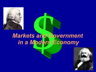 Markets and Government  in a Modern Economy 