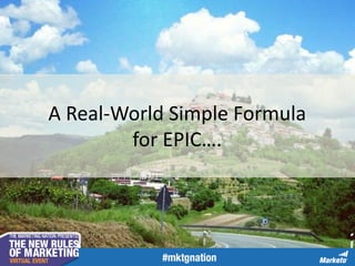 A Real-World Simple Formula
for EPIC….
 