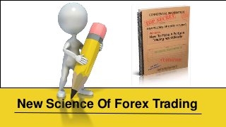 New Science Of Forex Trading 
 