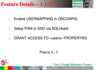 Informix User Group France - 30/11/2010 - IDS les nouvelles fonctionnalités sécurité