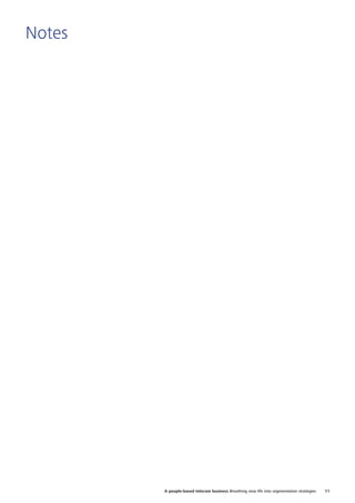 Notes
11A people-based telecom business Breathing new life into segmentation strategies
 