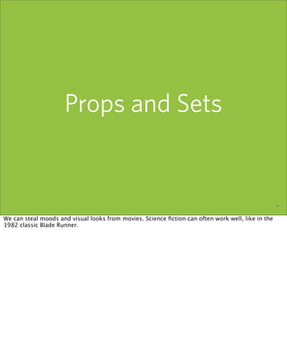Props and Sets


                                                   the elements of user experience — 29 february 2005   4...
