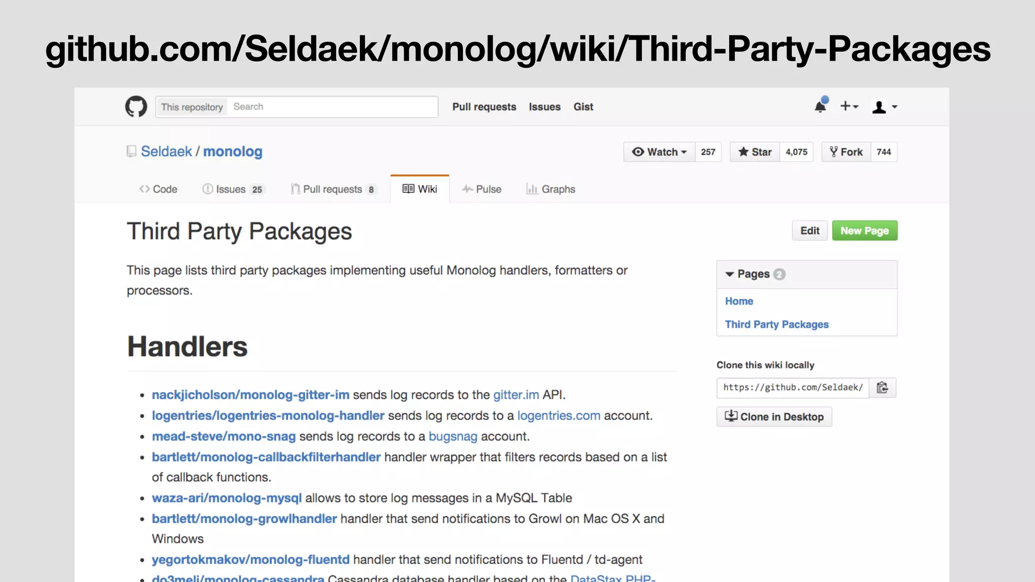 github.com/Seldaek/monolog/wiki/Third-Party-Packages
 
