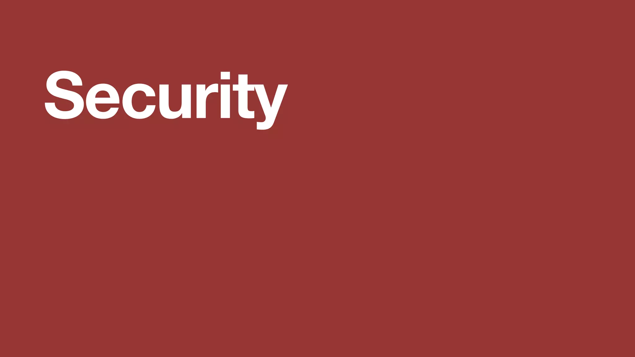 Security
 