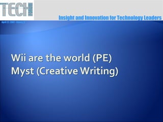 Insight and Innovation for Technology Leaders
April 27, 2007 ∙ Itasca, IL
 