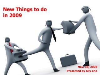 New Things To Do In 2009 | PPT