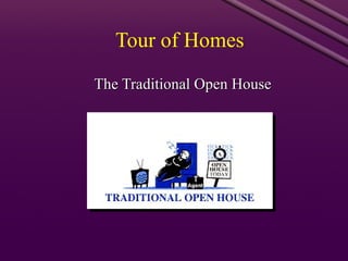 Tour of Homes The Traditional Open House 
