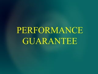 PERFORMANCE GUARANTEE 