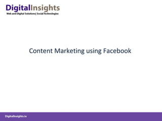 Content Marketing using Facebook  