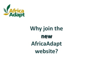 Why join the  new  AfricaAdapt website? 