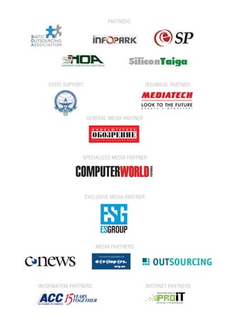 PARTNERS




   STATE SUPPORT                             TECHNICAL PARTNER




                   GENERAL MEDIA PARTNER




                SPECIALIZED MEDIA PARTNER




                   EXCLUSIVE MEDIA PARTNER




                       MEDIA PARTNERS




INFORMATION PARTNERS                         INTERNET PARTNERS
 