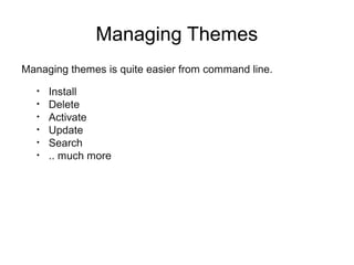Command
wp theme <sub-command>
 