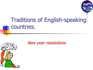 Traditions of English-speaking countries. New year resolutions 