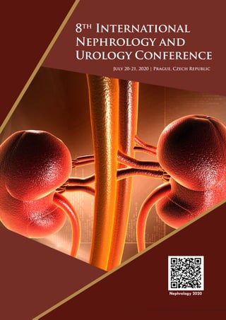 July 20-21, 2020 | Prague, Czech Republic
Nephrology 2020
8th
International
Nephrology and
Urology Conference
 