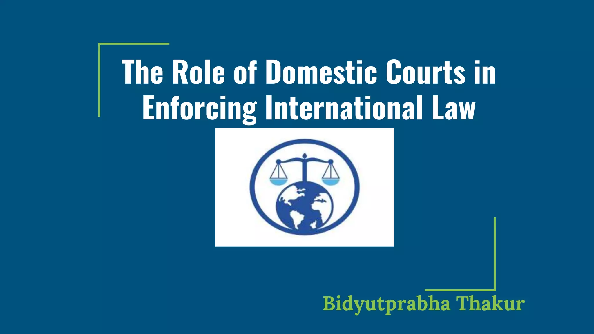 Role Of Courts In Enforcing International Law Ppt Role Of Courts In Enforcing International Law Ppt