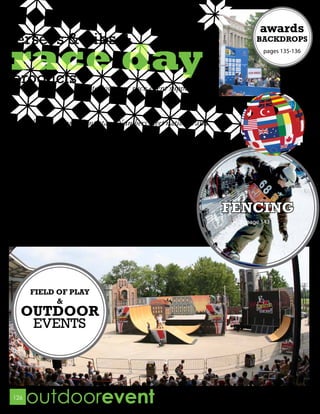 awards
jerseys & bibs &                                                        BACKDROPS


race day
products
                                                                          pages 135-136




                      winter/outdoor race event supplies.



Our Bibs, Jerseys and Contestant Numbers meet national and

international event governing body standards, including: F.I.S.,

NORBA and USCF. Products are manufactured from Tyvek™ ,

twill, Lycra™ , nylon, vinyl and more.

For either sponsor promotion or contestant identification,

EPS -Doublet has a product to fit any budget for any event.
                                                                   FENCING
                                                                     page 143




 126
       outdoorevent
 