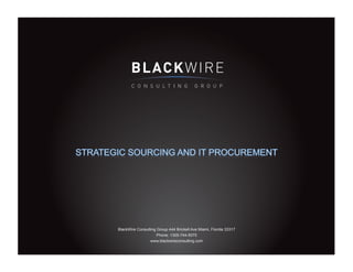 BlackWire Consulting Group 444 Brickell Ave Miami, Florida 33317
                     Phone: 1305-744-5075
                 www.blackwireconsulting.com
 