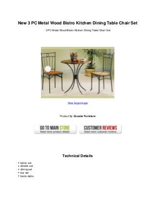 New 3 PC Metal Wood Bistro Kitchen Dining Table Chair Set
3 PC Metal Wood Bistro Kitchen Dining Table Chair Set
View large image
Product By Coaster Furniture
Technical Details
bistro set
dinette set
dining set
bar set
bistro table
 